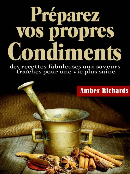Title details for Préparez vos propres condiments by Amber Richards - Available
